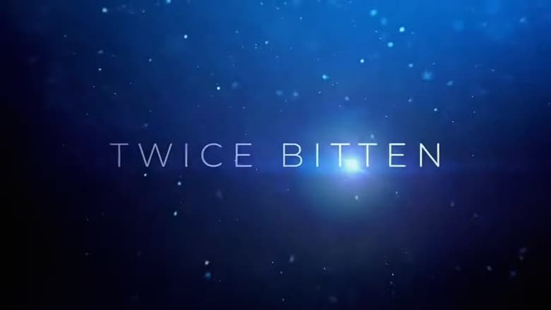 кадр из фильма Twice Bitten