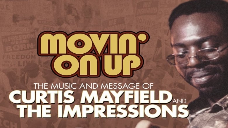 кадр из фильма Movin' on Up: The Music and Message of Curtis Mayfield and the Impressions