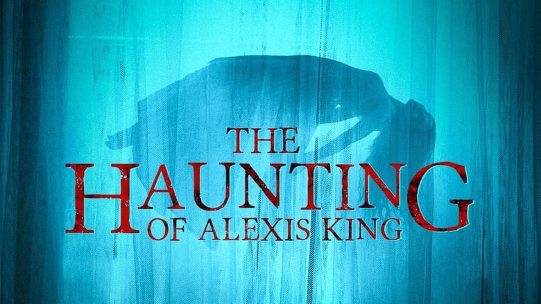 кадр из фильма The Haunting of Alexis King