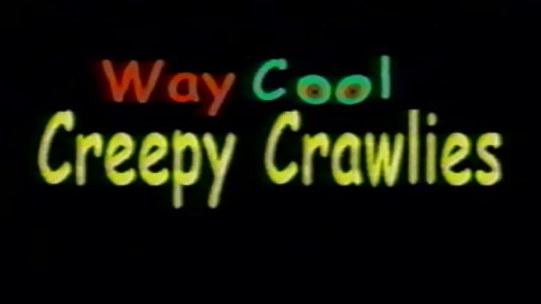 Way Cool Creepy Crawlies