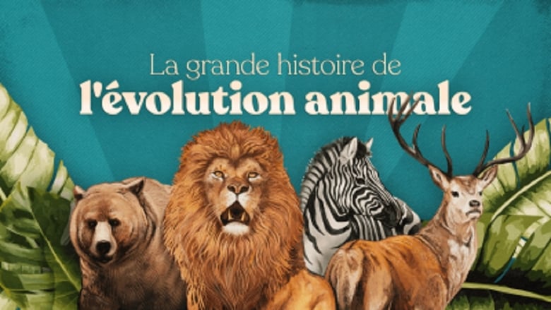 La Grande Histoire de l'évolution animale