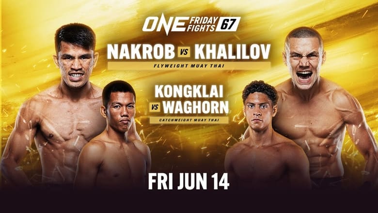 кадр из фильма ONE Friday Fights 67: Nakrob vs. Khalilov