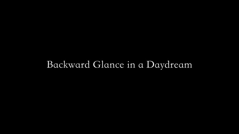 кадр из фильма Backward Glance in a Daydream