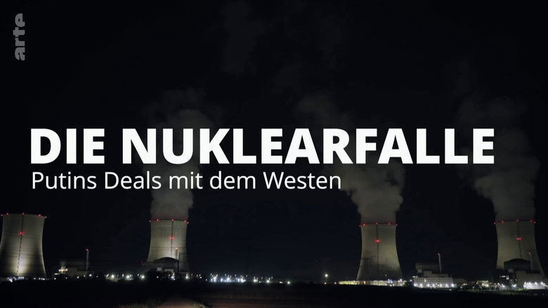 кадр из фильма Die Nuklearfalle - Putins Deals mit dem Westen