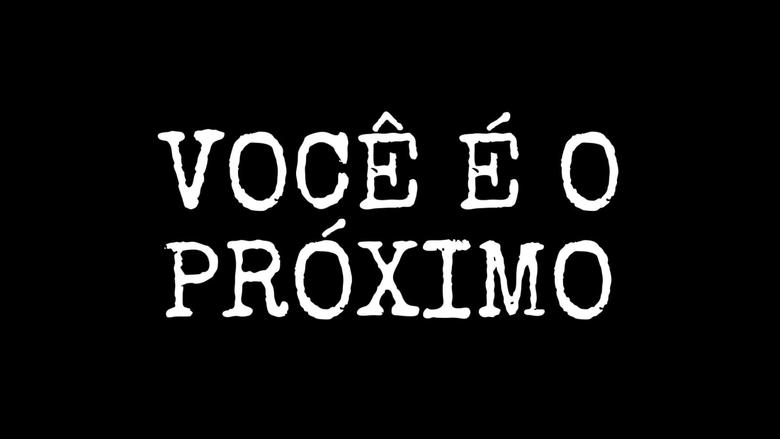 VOCÊ É O PRÓXIMO