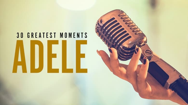 кадр из фильма Adele: 30 Greatest Moments