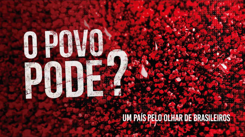 кадр из фильма O Povo Pode?: Um País Pelo Olhar de Brasileiros