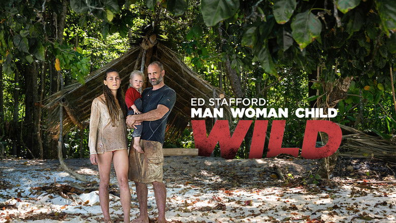 кадр из фильма Ed Stafford: Man Woman Child Wild