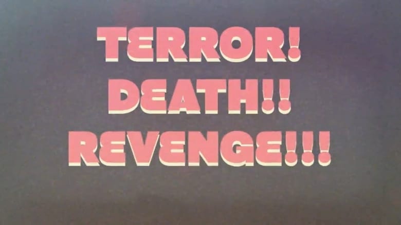 кадр из фильма Terror! Death! Revenge!