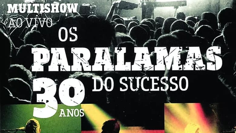 кадр из фильма Os Paralamas do Sucesso - 30 Anos Multishow ao Vivo