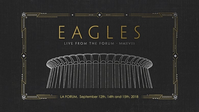кадр из фильма Eagles - Live from the Forum MMXVIII