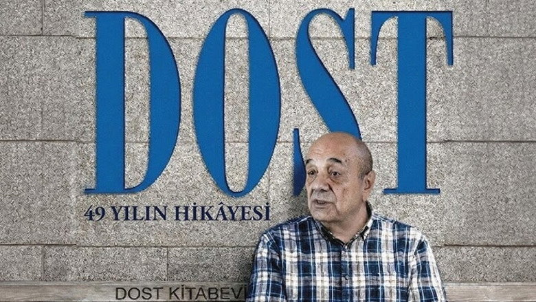 Dost: 49 Yılın Hikâyesi