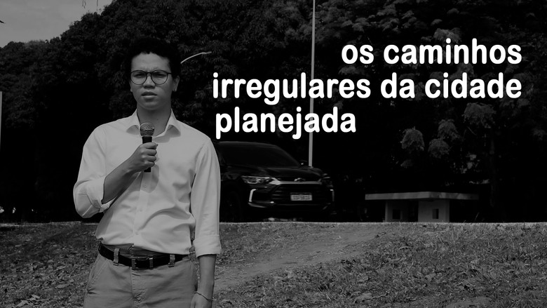 кадр из фильма Os caminhos irregulares da cidade planejada