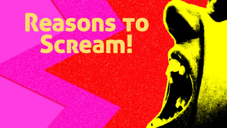 кадр из фильма Reasons to Scream!