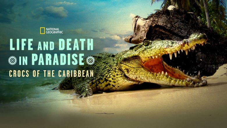 кадр из фильма Life and Death in Paradise: Crocs of the Caribbean