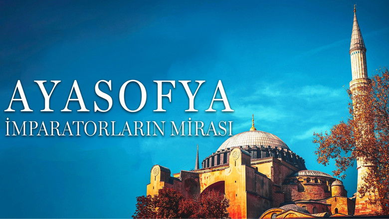 Ayasofya: İmparatorların Mirası