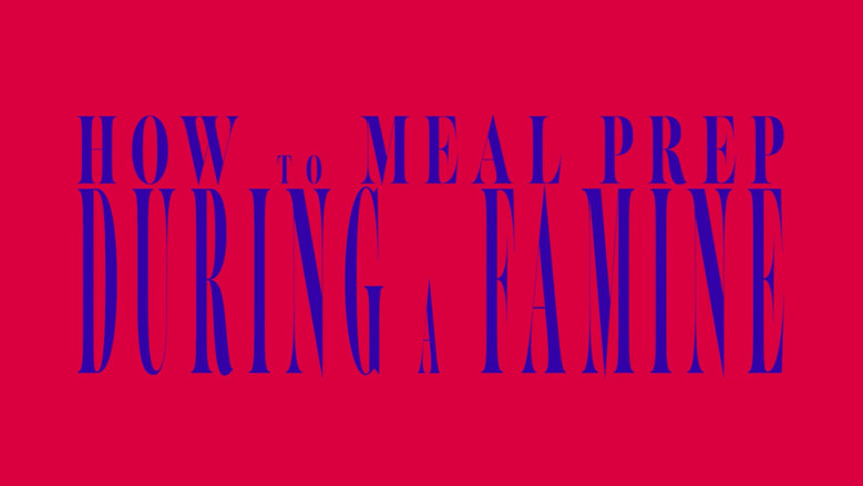 кадр из фильма How to Meal Prep During a Famine