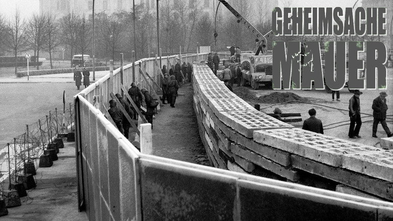 Geheimsache Mauer - Die Geschichte einer deutschen Grenze