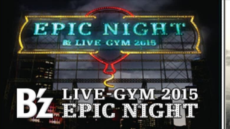 кадр из фильма B'z LIVE-GYM 2015 -EPIC NIGHT-
