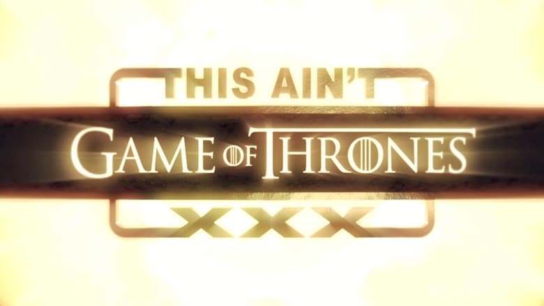 кадр из фильма This Ain't Game of Thrones XXX