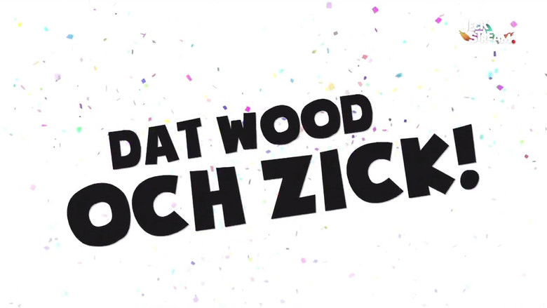 Dat wood och Zick!