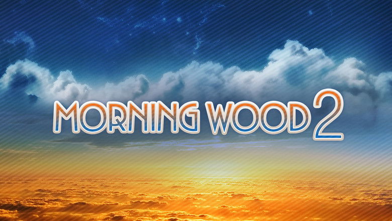 кадр из фильма Morning Wood 2