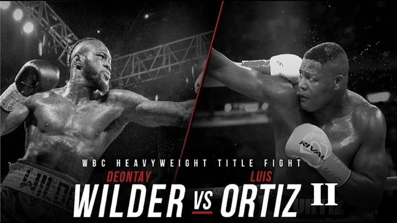 кадр из фильма Deontay Wilder vs. Luis Ortiz II