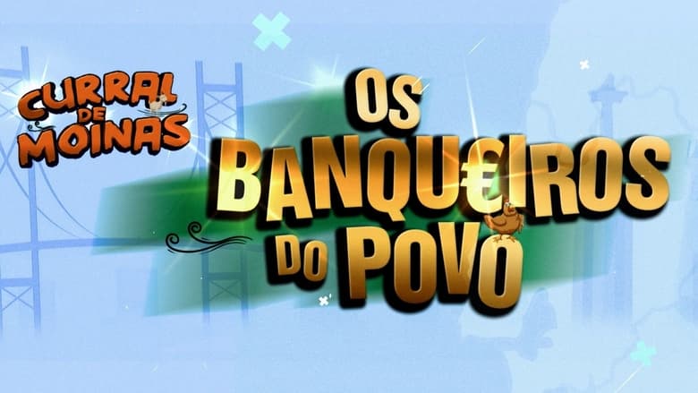 кадр из фильма Curral de Moinas - Os Banqueiros do Povo