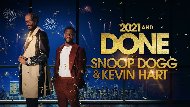 кадр из фильма 2021 and Done with Snoop Dogg & Kevin Hart
