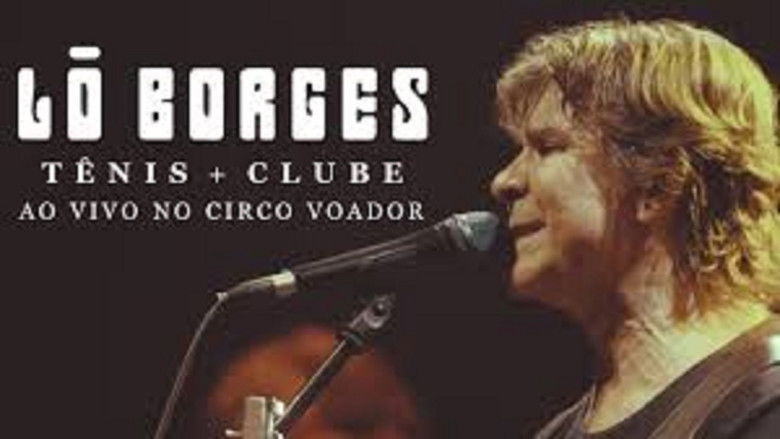 Lô Borges - Tênis + Clube - Ao Vivo No Circo Voador