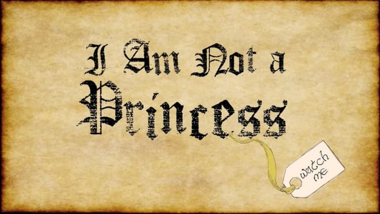 кадр из фильма I Am Not a Princess