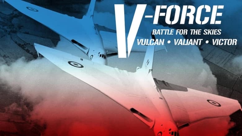 кадр из фильма V-Force: Battle For The Skies - Vulcan, Valiant, Victor