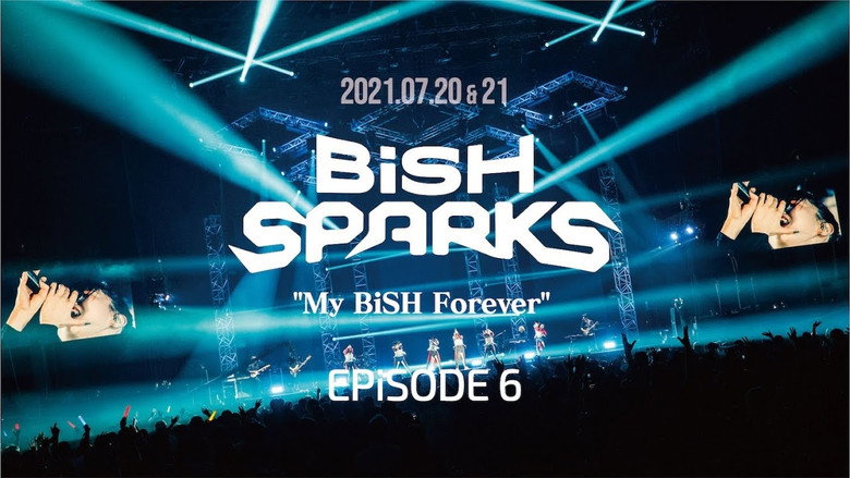 кадр из фильма BiSH SPARKS “My BiSH Forever” EPiSODE 6 at 大阪城ホール