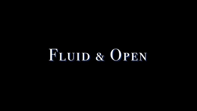 кадр из фильма Fluid & Open