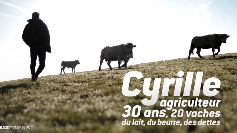 кадр из фильма Cyrille, agriculteur, 30 ans, 20 vaches, du lait, du beurre, des dettes