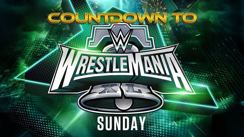 кадр из фильма WWE Countdown to WrestleMania XL Sunday