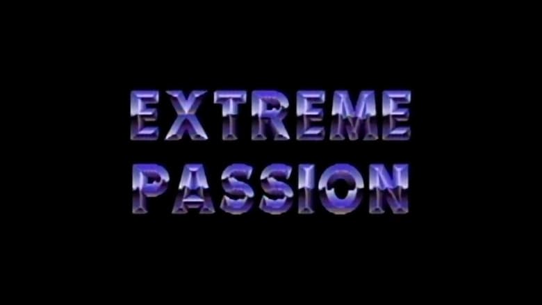 кадр из фильма Extreme Passion