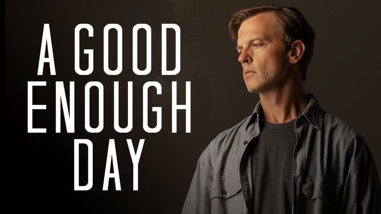 кадр из фильма A Good Enough Day