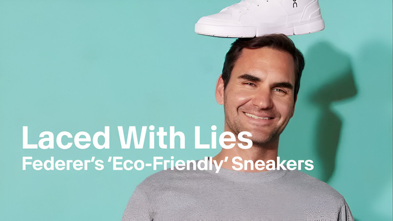 кадр из фильма Laced With Lies, Federer's 'Eco-Friendly' Sneakers