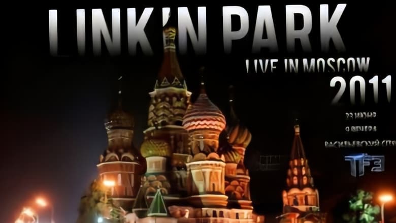 кадр из фильма Linkin Park: Live In Moscow