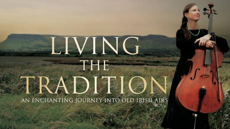 кадр из фильма Living the Tradition: An Enchanting Journey into Old Irish Airs