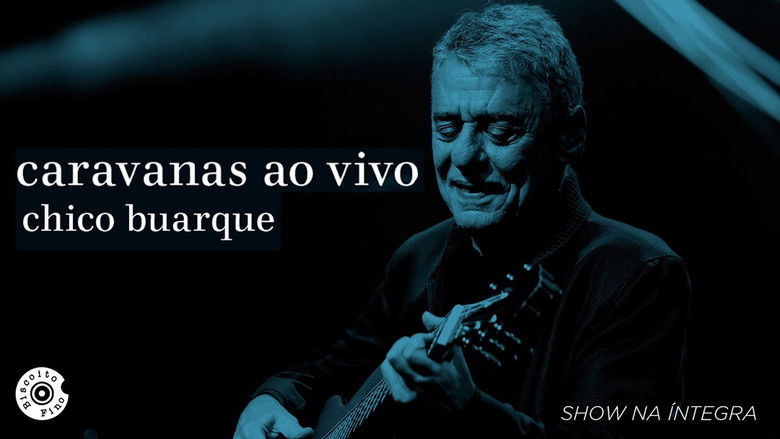 кадр из фильма Chico Buarque: Caravanas – Ao Vivo