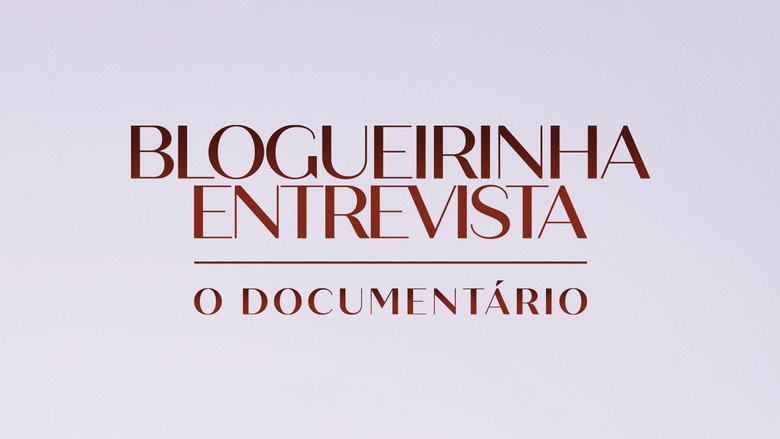 кадр из фильма Blogueirinha Entrevista: O Documentário