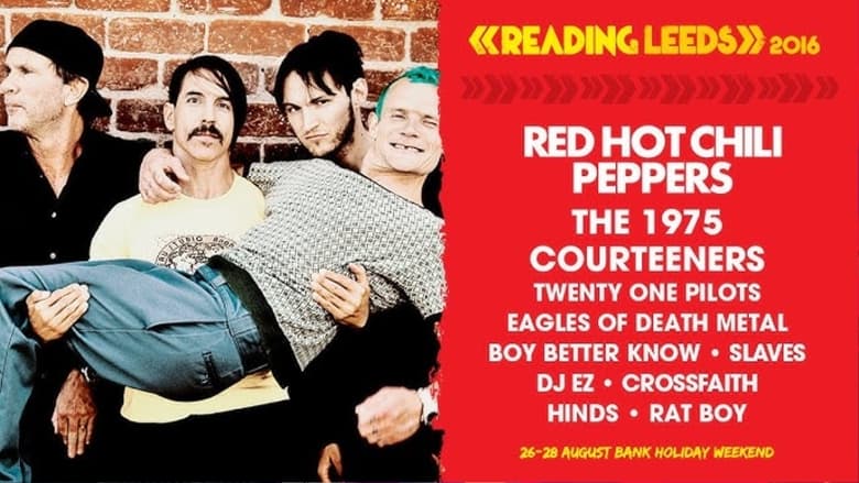 кадр из фильма Red Hot Chili Peppers - Live Reading Festival 2016