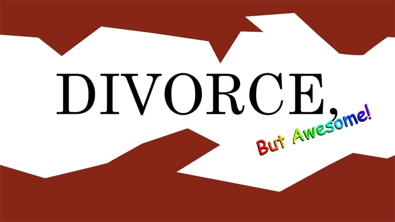 кадр из фильма Divorce, But Awesome!