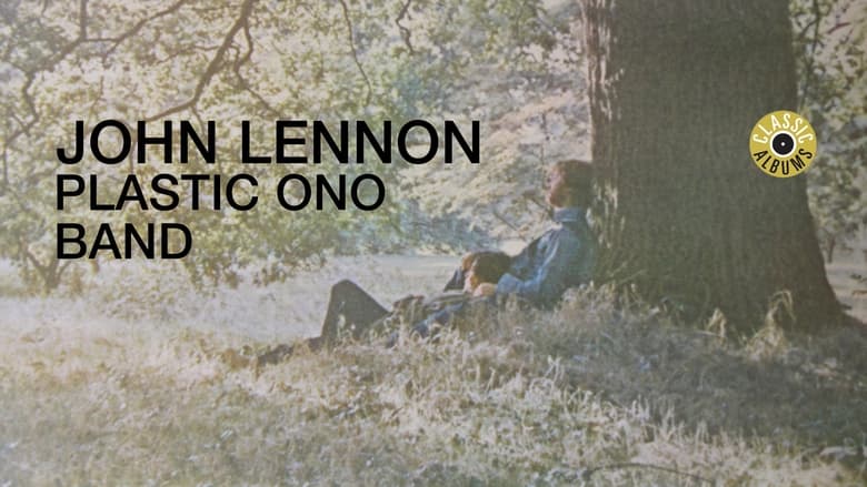 кадр из фильма Classic Albums: John Lennon - Plastic Ono Band