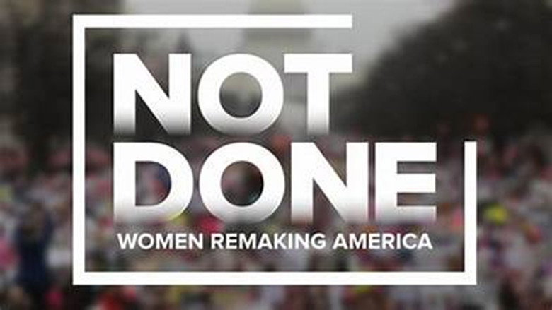 кадр из фильма Not Done: Women Remaking America