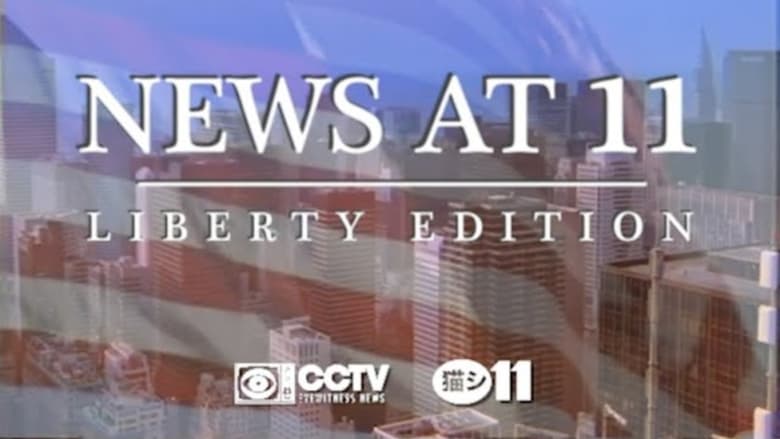 NEWS AT 11: LIBERTY EDITION