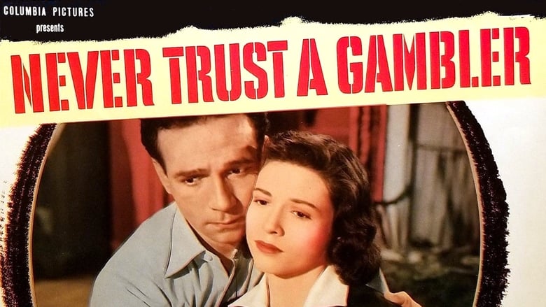 кадр из фильма Never Trust a Gambler