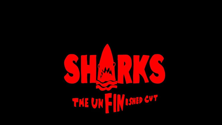 кадр из фильма SHARKS: The UnFINished Cut